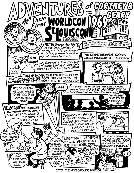 Though not an official, fer-real "assignment," I nevertheless have a fondness for this little bit of cartoony wackiness which is a reminiscence of my memories and those of writer Geary Gravel on the first World Science Fiction Convention we ever attended in St Louis in 1969. It was created for a one-shot fanzine (the "FIRST Night" at Noreascon Four in Boston.